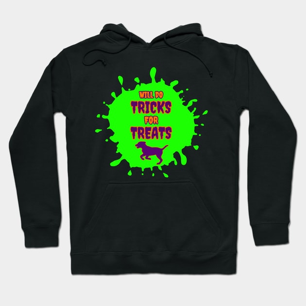 Dogs Will do Tricks for Treats Green Slime Splash Hoodie by Designs_by_KC